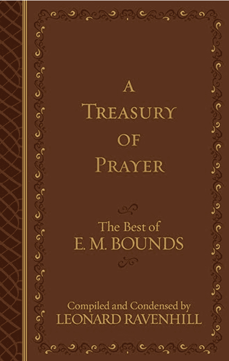 A Treasury of Prayer by E.M. Bounds