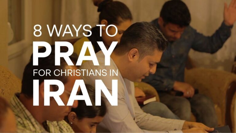 8 Ways to Pray for Christians in Iran